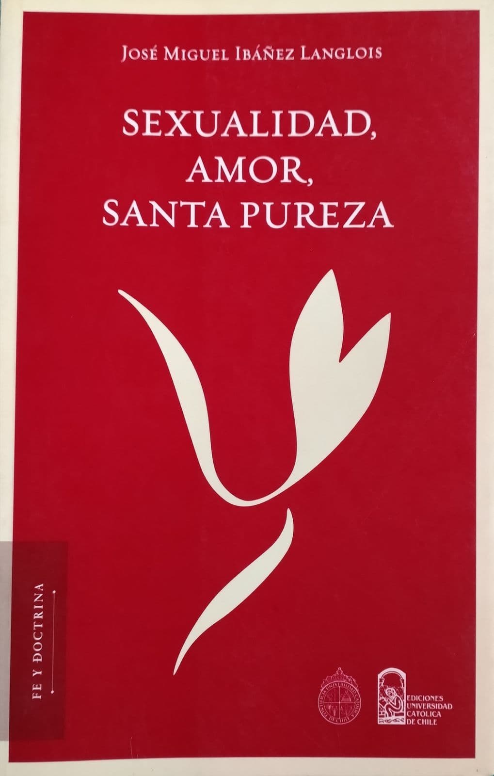Sexualidad, amor, santa pureza — José Miguel Ibáñez Langlois, libro usado