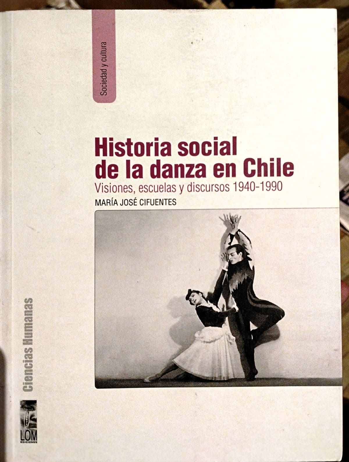 Historia social de la danza en Chile — María José Cifuentes, libro usado
