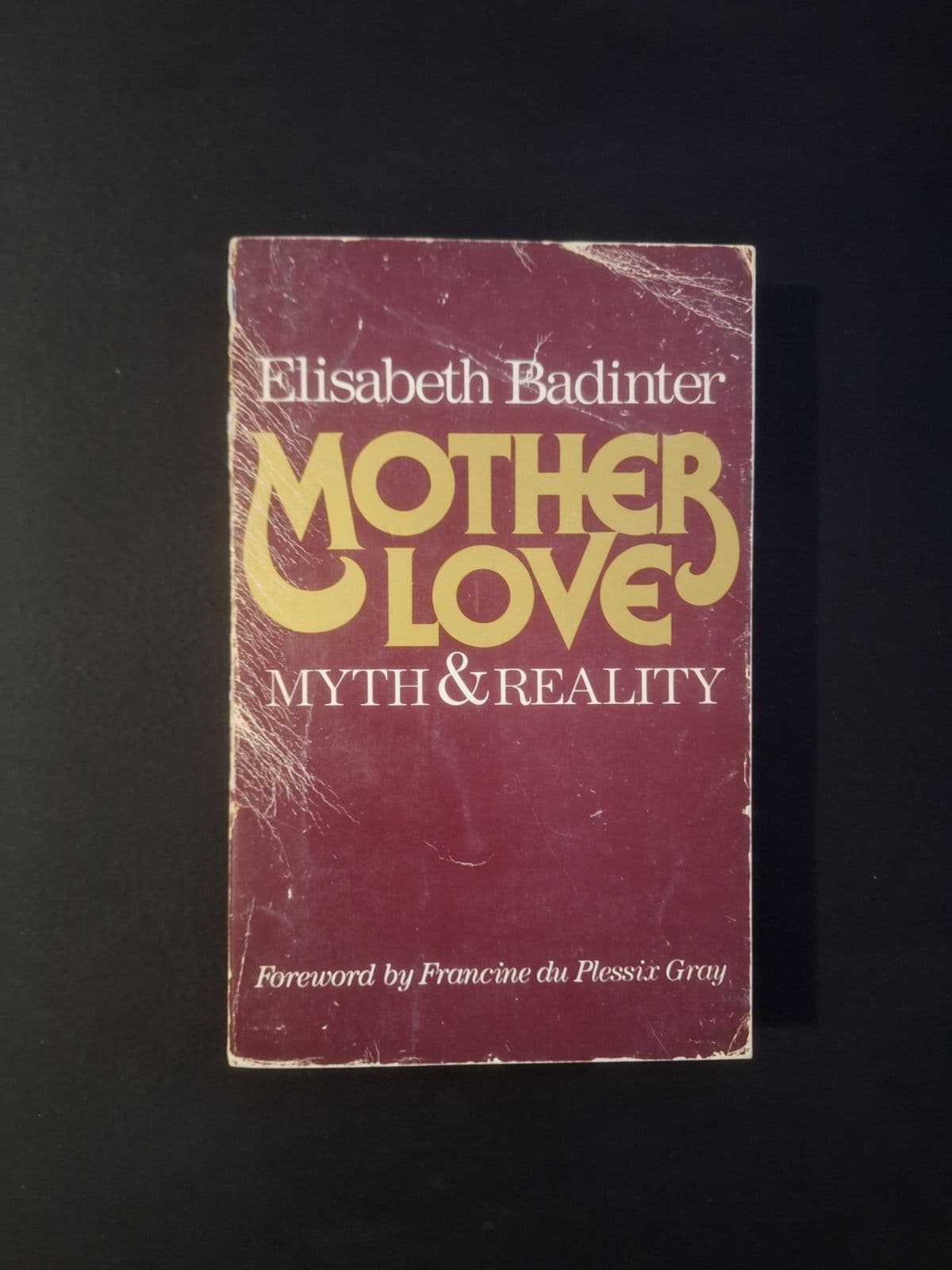 Mother love: myth and reality