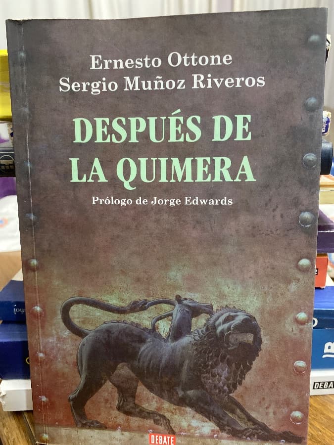 Después de la Quimera — Ernesto Ottone y Sergio Muñoz Riveros, libro usado