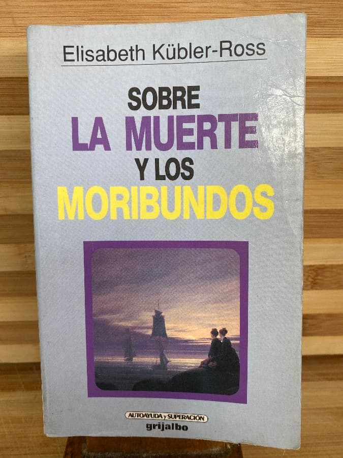 Sobre la muerte y los moribundos