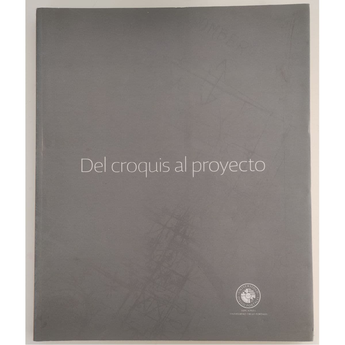 Del Croquis al Proyecto (Arquitectura Chilena) — F. Donoso M. Vizcaíno., libro usado