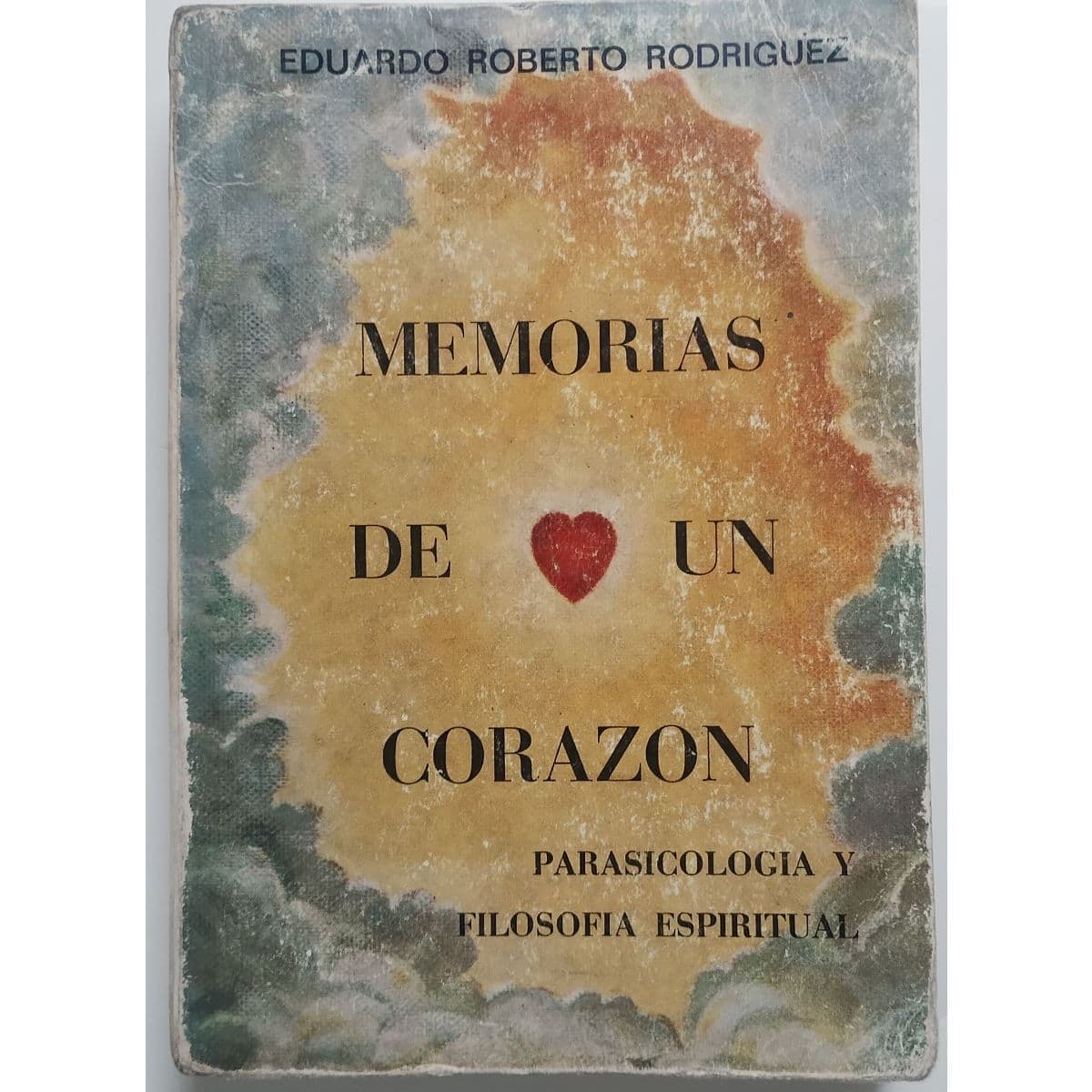 Libro. Parapsicología y Filosofía Espiritual "Memorias de un Corazón" — Eduardo Roberto Gutierrez, libro usado