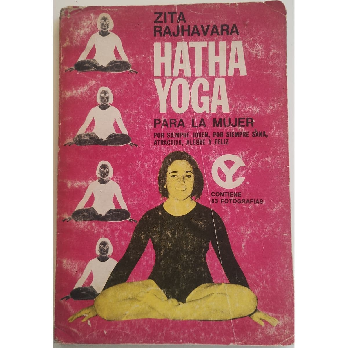 Hatha Yoga para la mujer — Zita Rajhavara. , libro usado