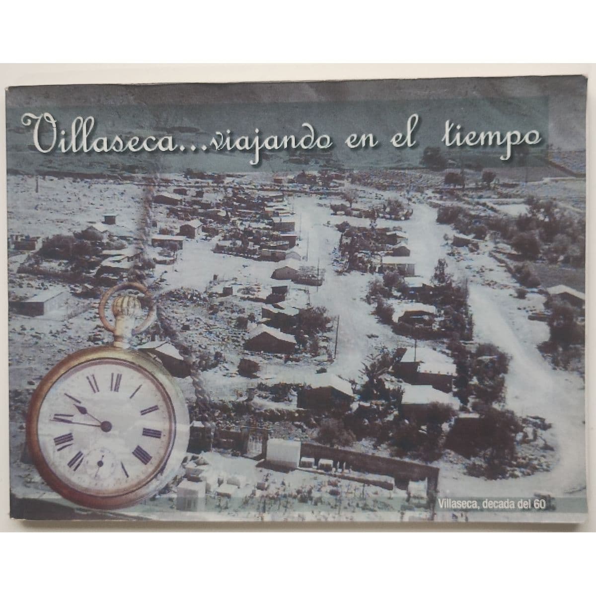 Villaseca viajando el tiempo — Rodrigo Rojas González Y Cristian Pérez Trujillo, libro usado