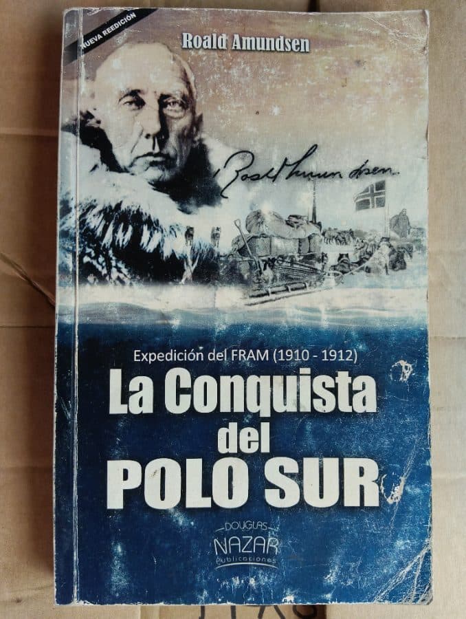 La Conquista del Polo Sur: Expedición del FRAM (1910-1912) — Roald Amundsen, libro usado
