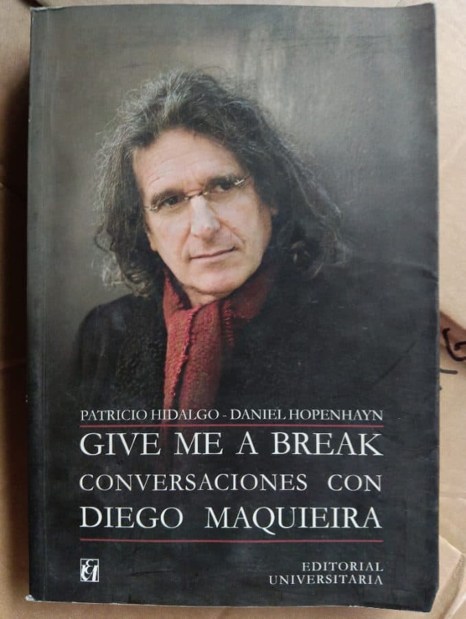 Give Me a Break: Conversaciones con Diego Maquieira