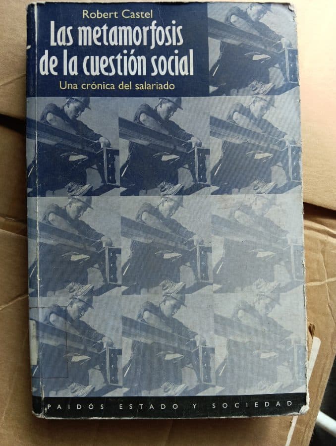 Las metamorfosis de la cuestión social: Una crónica del salariado — Robert Castel, libro usado