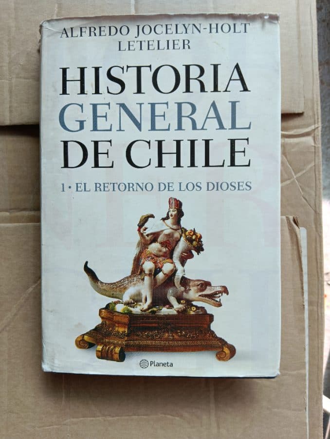 Historia General de Chile 1: El Retorno de los Dioses