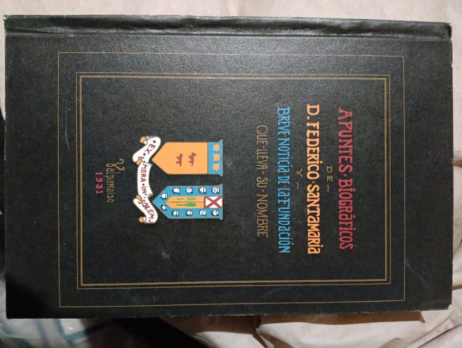Apuntes Biográficos de D. Federico Santamaría y Breve Noticia de la Fundación que lleva su Nombre