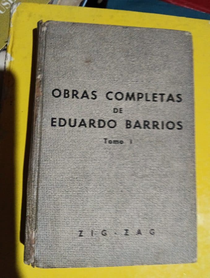 Obras Completas de Eduardo Barrios - Tomo I