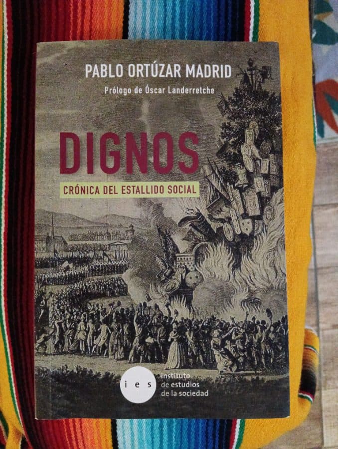 Dignos: Crónica del Estallido Social — Pablo Ortúzar Madrid, libro usado