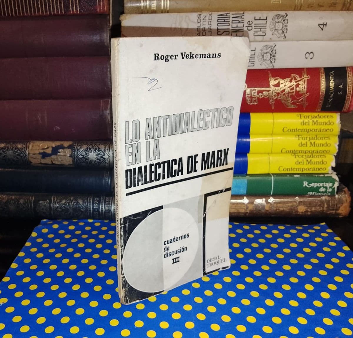 Lo Antidialéctico En La Dialéctica De Marx — Roger Vekemans, libro usado