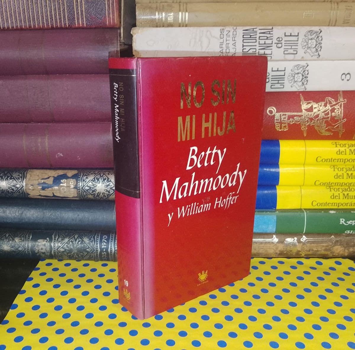 No Me Iré Sin Mi Hija — Betty Mahmoody | William Hoffer, libro usado