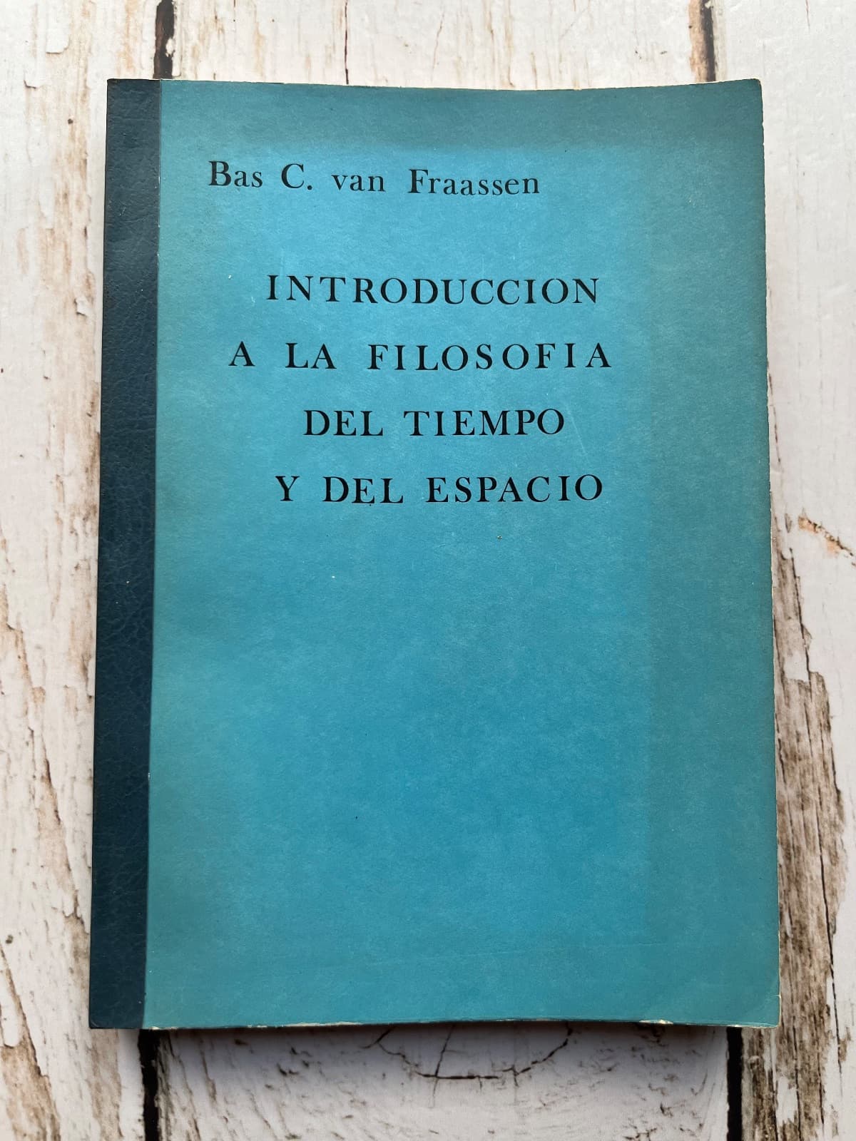 Introducción a la filosofía del tiempo y del espacio — Bas C. Van Fraaseen, libro usado