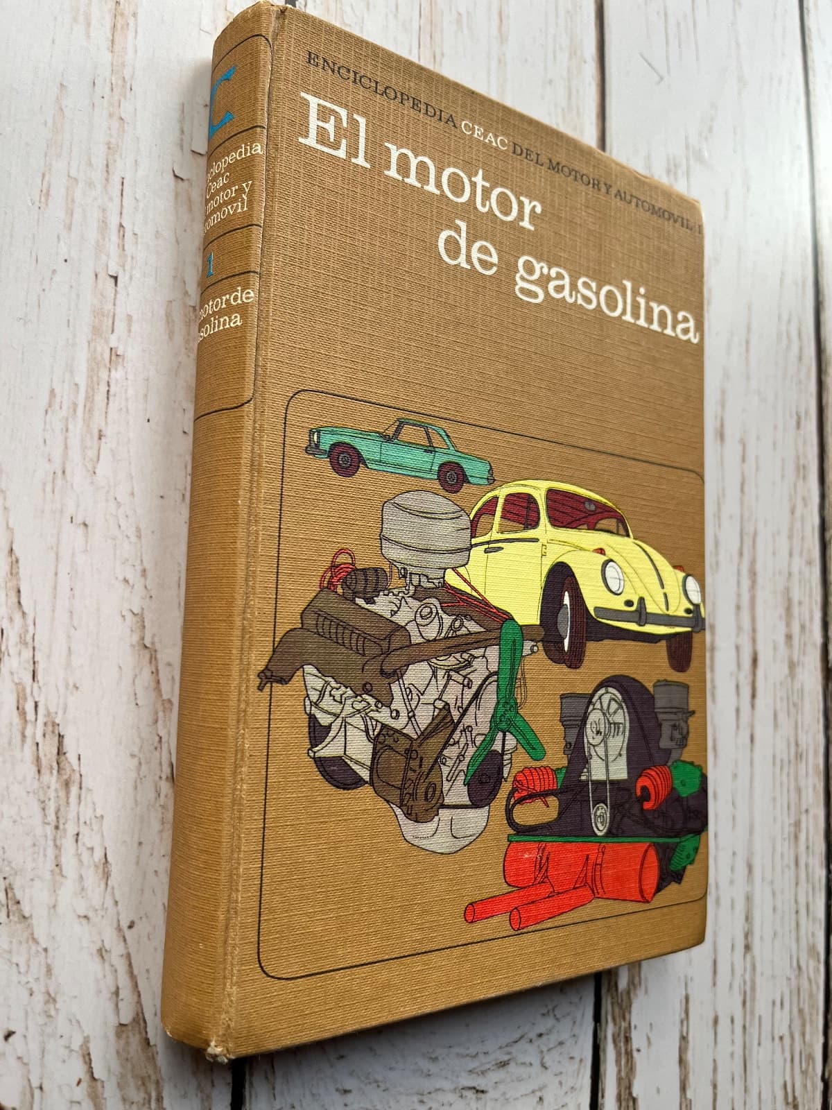 EL MOTOR DE GASOLINA (ENCICLOPEDIA CEAC DEL MOTOR Y AUTOMÓVIL)