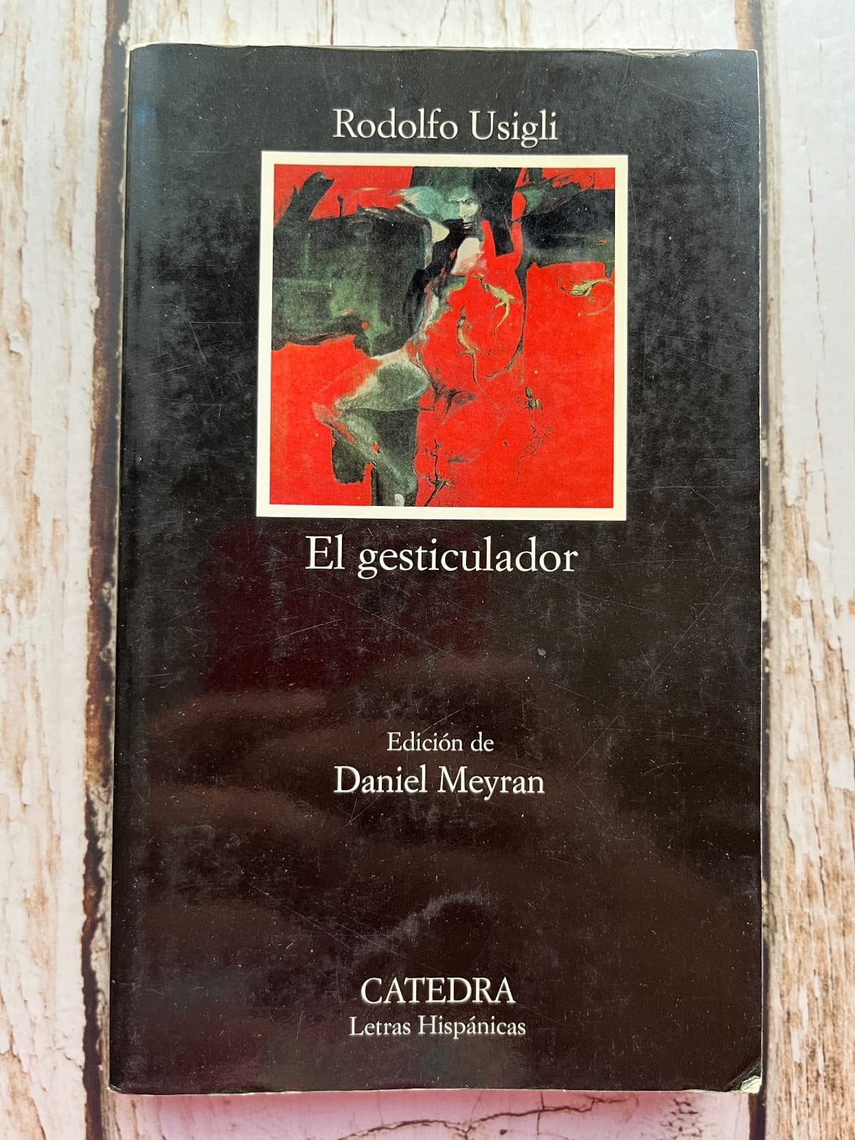 El gesticulador / Editorial Cátedra — Rodolfo Usigli, libro usado