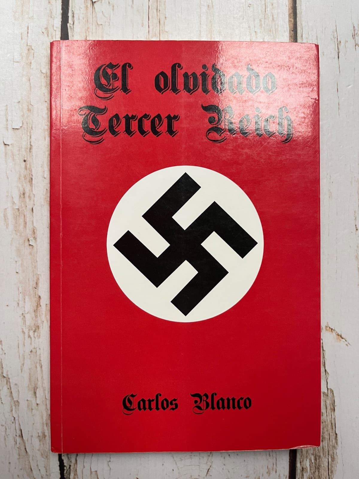 El olvidado tercer Reich — Carlos Blanco, libro usado