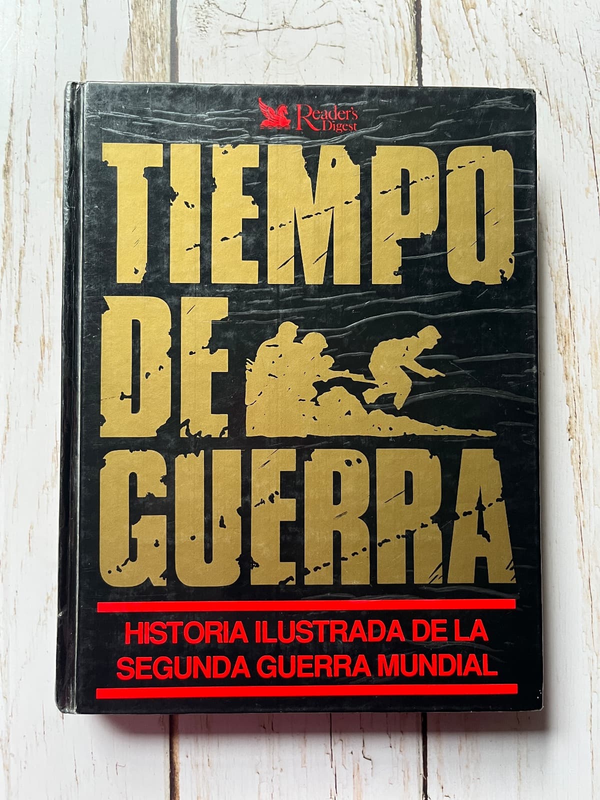 TIEMPOS DE GUERRA. HISTORIA ILUSTRADA DE LA SEGUNDA GUERRA MUNDIAL — Director: Gonzalo Ang, libro usado