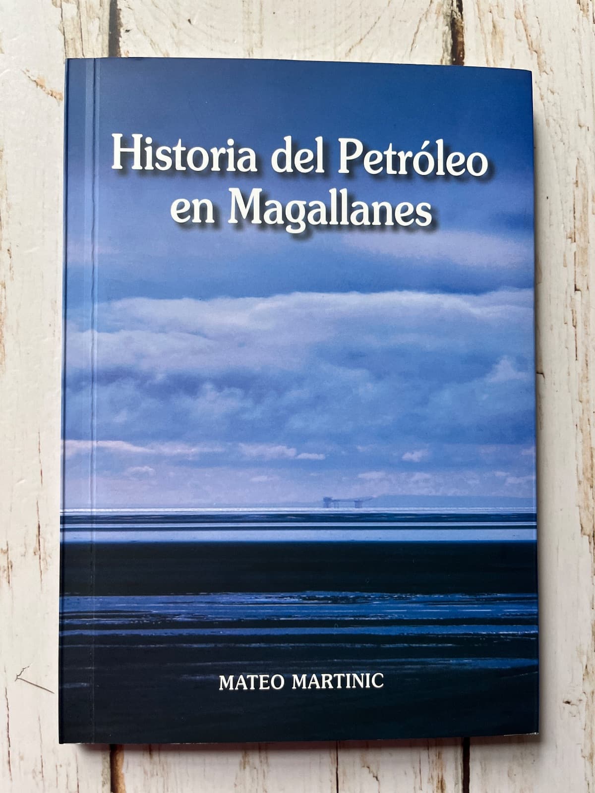 Historia del petróleo en Magallanes — Mateo Martinic, libro usado