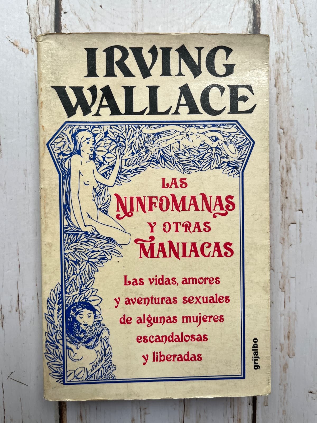 LAS NINFÓMANAS Y OTRAS MANÍACAS — Irving Wallace, libro usado