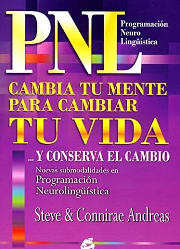 CAMBIA TU MENTE PARA CAMBIAR TU VIDA ...Y CONSERVA EL CAMBIO — STEVE ANDREAS, CONNIRAE ANDREAS, JORGE VIÑES ROIG, RAFAEL SORIA, libro usado