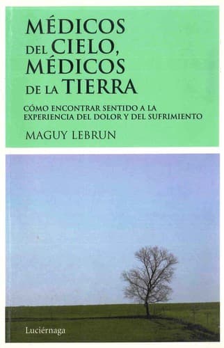 Medicos del Cielo, Medicos de La Tierra — Maguy Lebrun, libro usado
