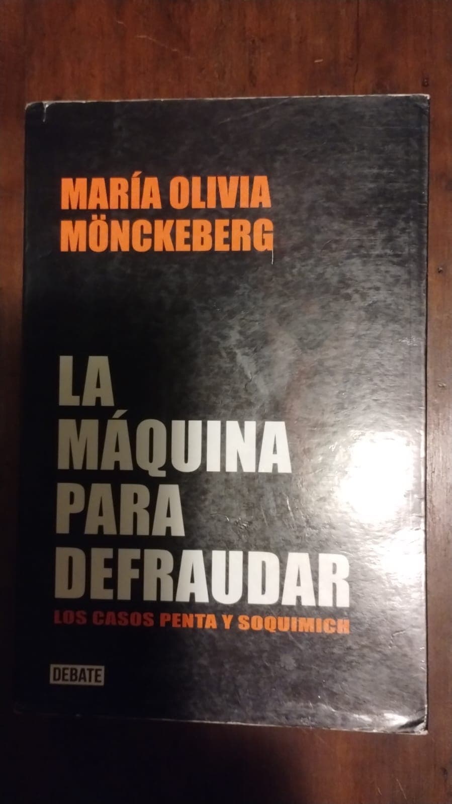 La máquina para defraudar. Los casos Penta y Soquimich