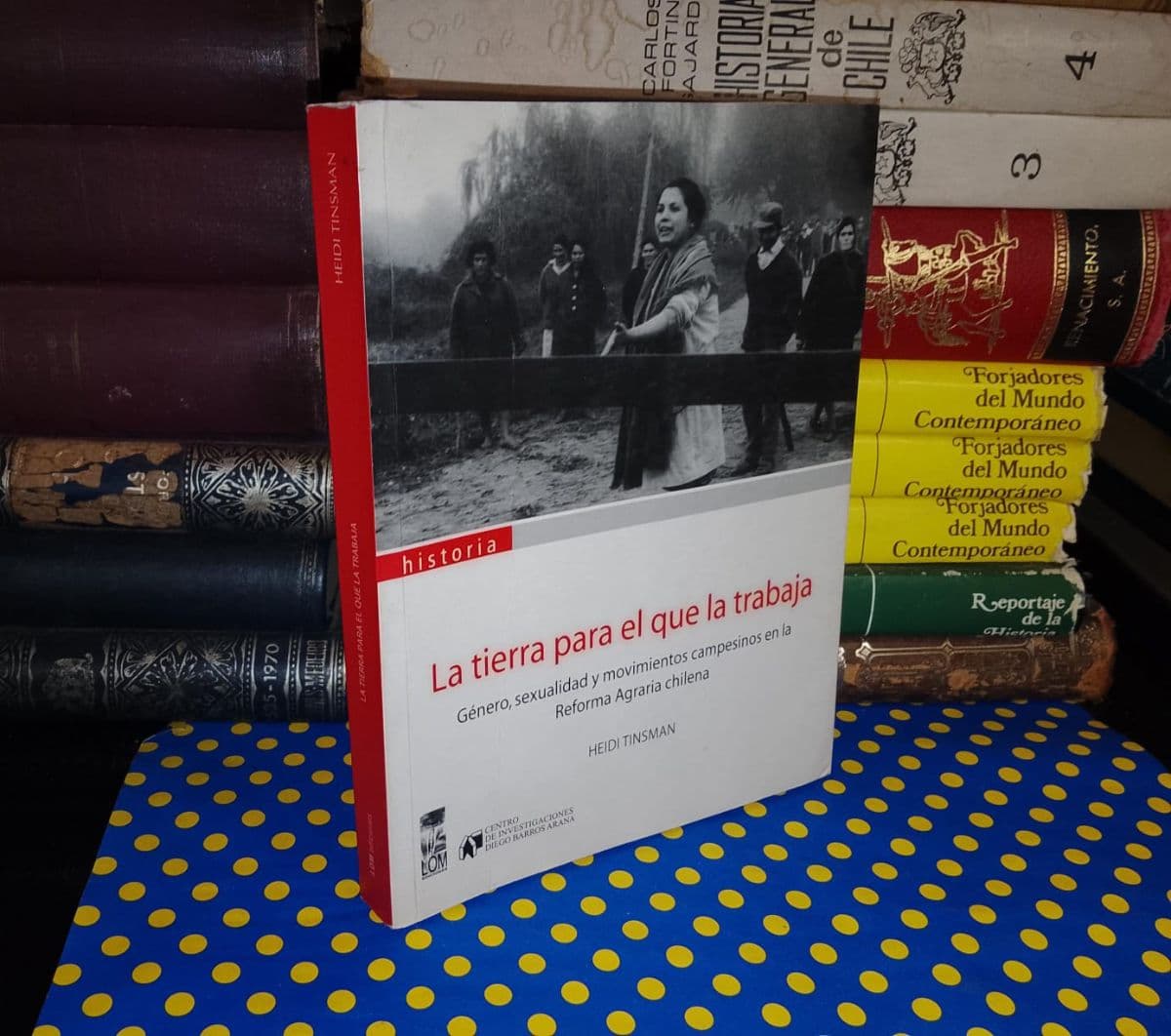 La Tierra Para El Que La Trabaja — Heidi Tinsman, libro usado