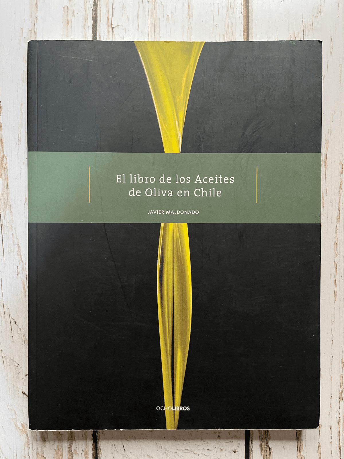 El libro de los aceites de oliva en Chile